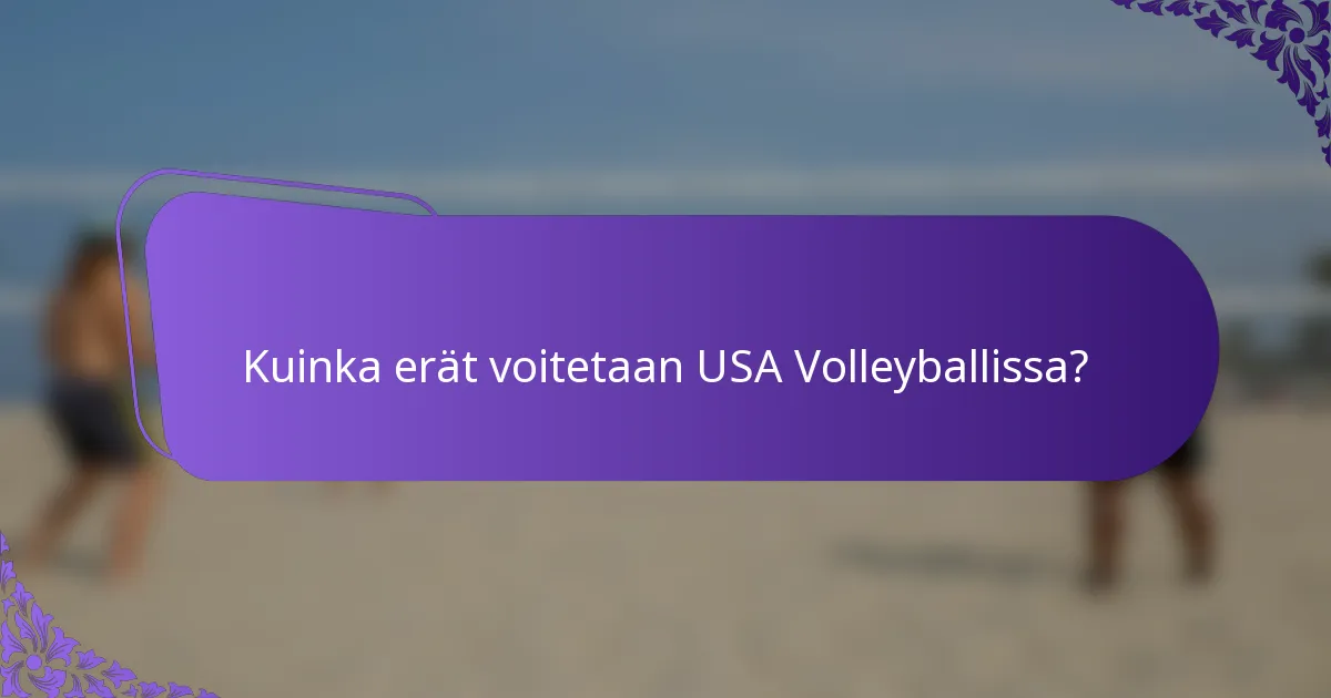 Kuinka erät voitetaan USA Volleyballissa?