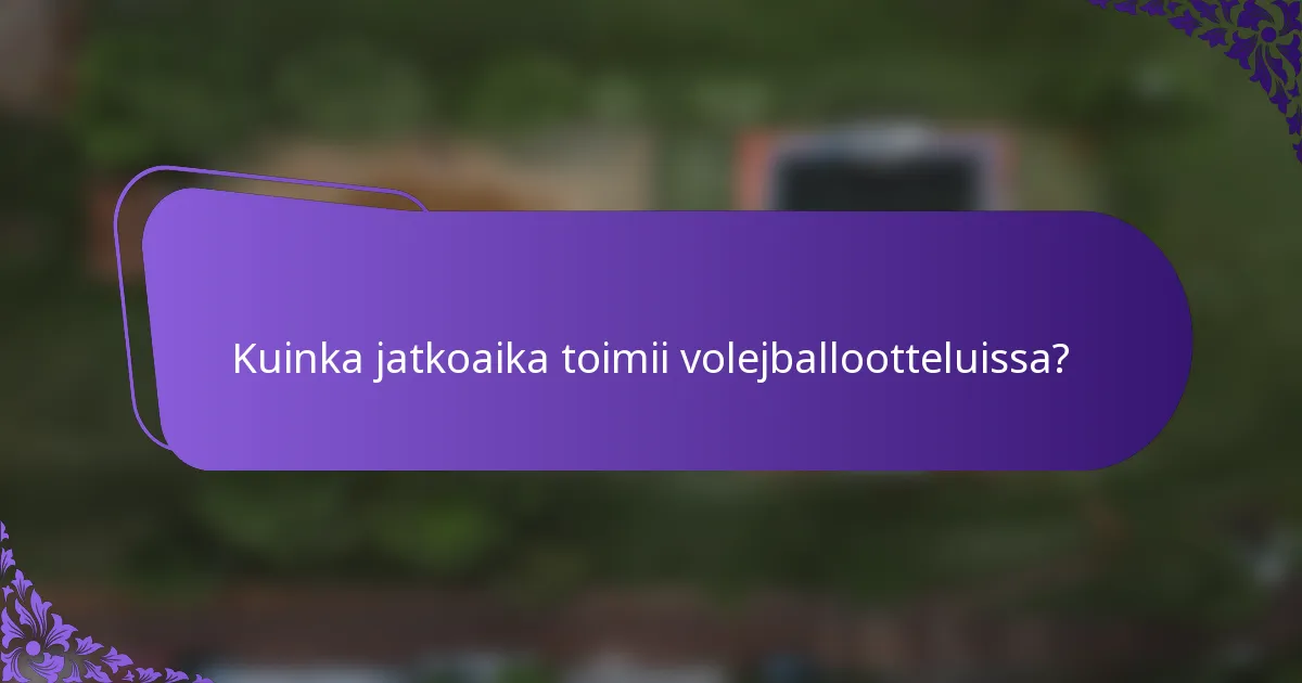 Kuinka jatkoaika toimii volejballootteluissa?
