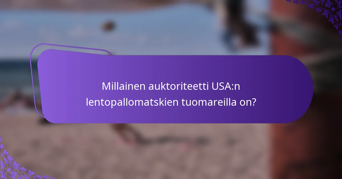 Millainen auktoriteetti USA:n lentopallomatskien tuomareilla on?