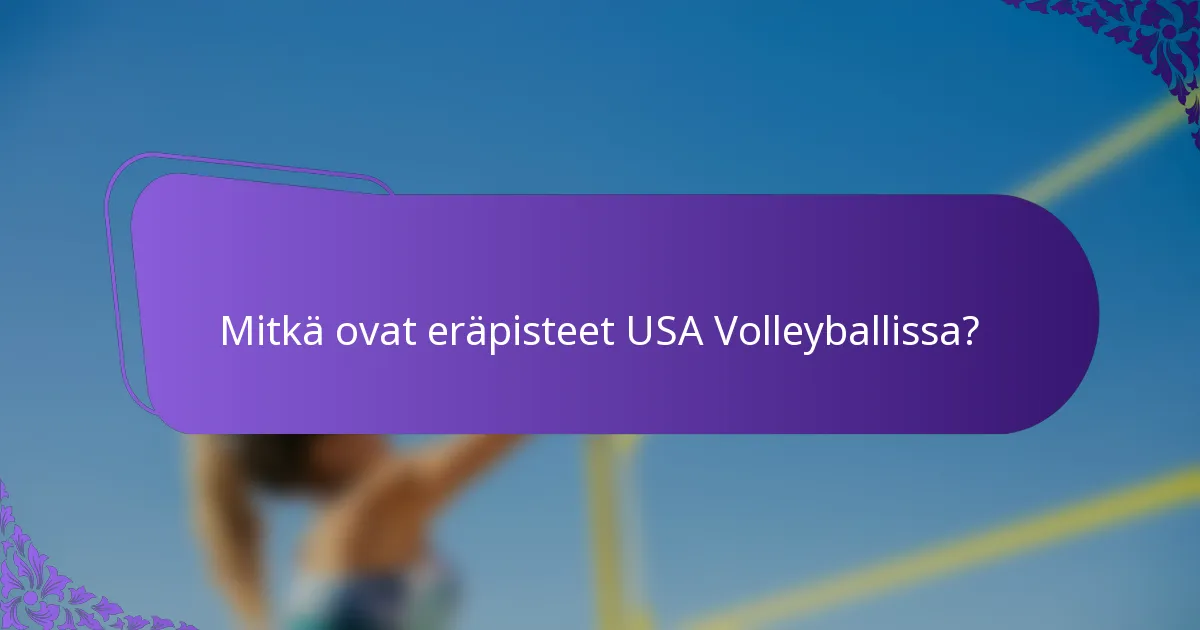Mitkä ovat eräpisteet USA Volleyballissa?