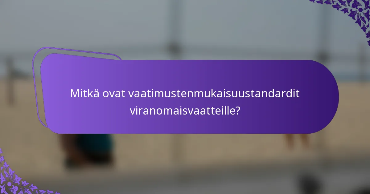 Mitkä ovat vaatimustenmukaisuustandardit viranomaisvaatteille?